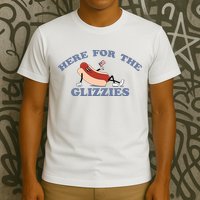 Here For The Glizzies 4th Of July T-Shirt