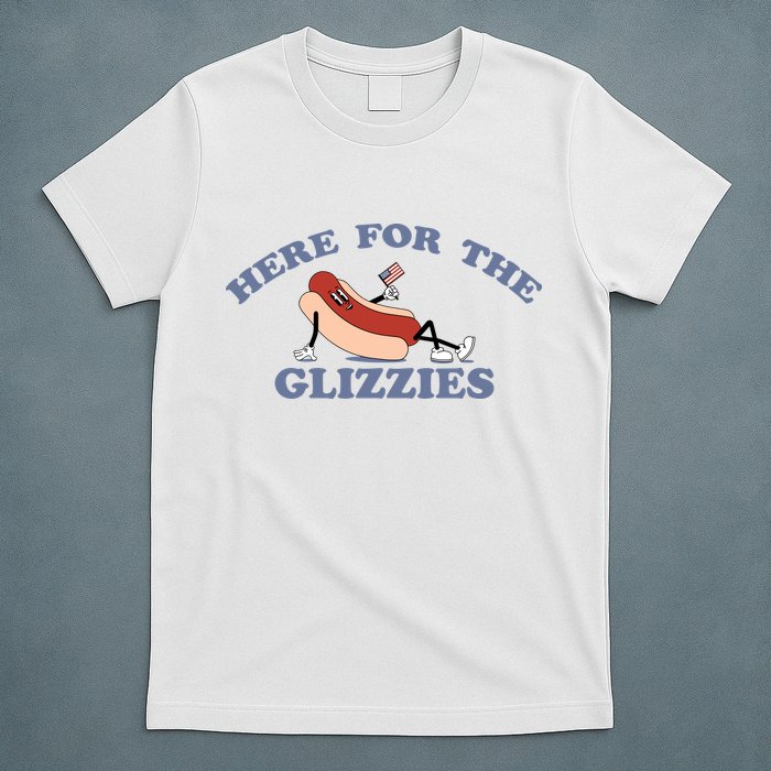 Here For The Glizzies 4th Of July T-Shirt