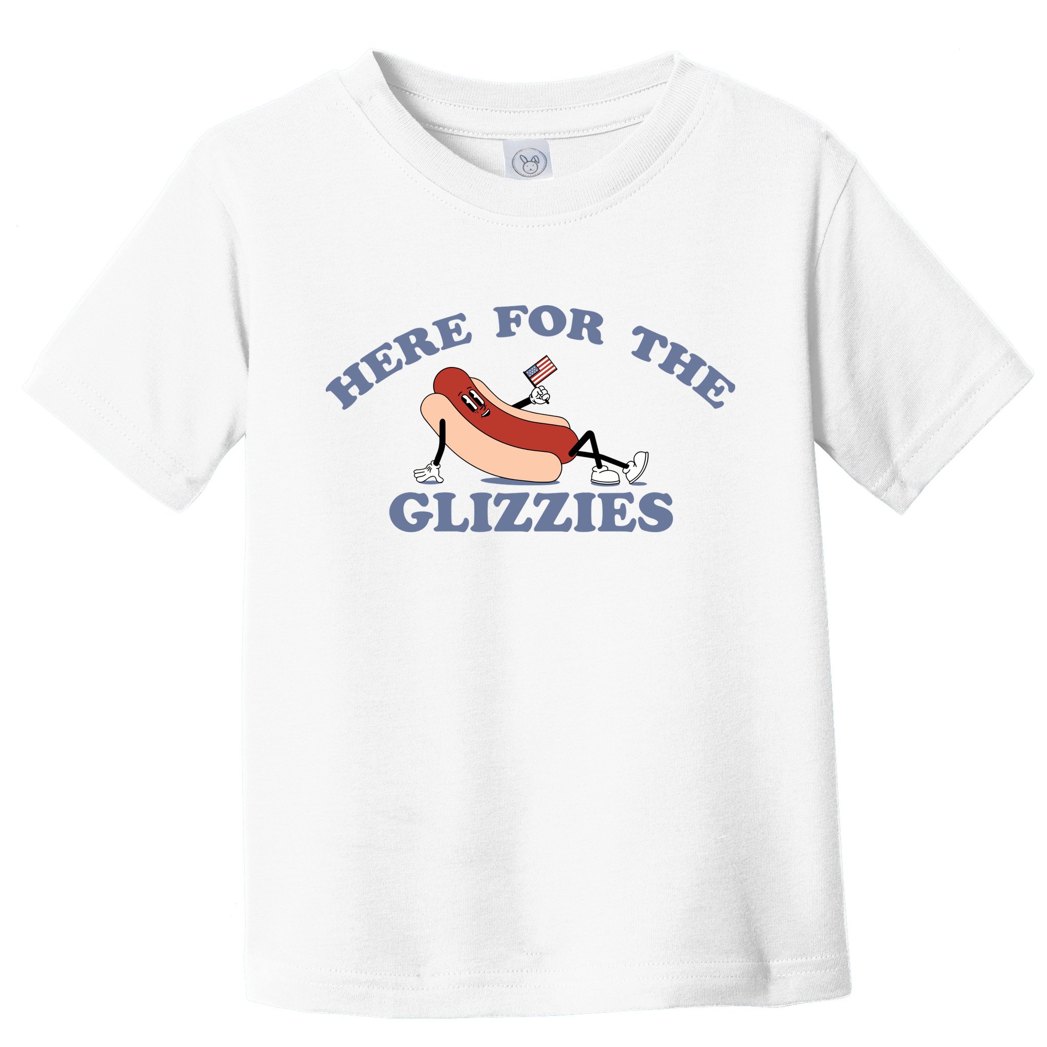 Here For The Glizzies 4th Of July Toddler T-Shirt