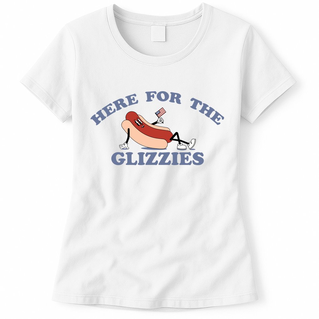 Here For The Glizzies 4th Of July Womens T-Shirt