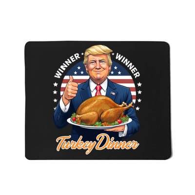 Humor Funny Trump Winner Winner Turkey Dinner Thanksgiving Mousepad