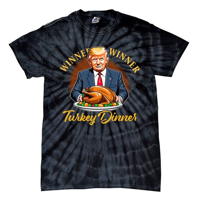 Humor Funny Trump Winner Winner Turkey Dinner Thanksgiving Tie-Dye T-Shirt