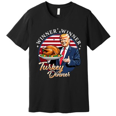 Humor Funny Trump Winner Winner Turkey Dinner Thanksgiving Premium T-Shirt