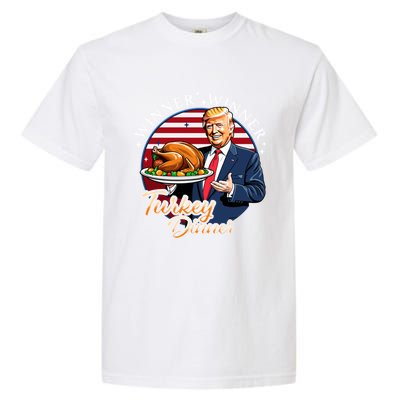 Humor Funny Trump Winner Winner Turkey Dinner Thanksgiving Garment-Dyed Heavyweight T-Shirt