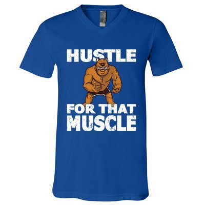 Hustle For That Muscle Powerlifter Bodybuilder And Strong Gift V-Neck T-Shirt