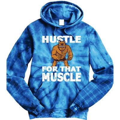 Hustle For That Muscle Powerlifter Bodybuilder And Strong Gift Tie Dye Hoodie