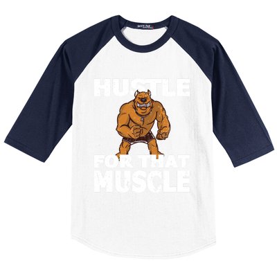 Hustle For That Muscle Powerlifter Bodybuilder And Strong Gift Baseball Sleeve Shirt