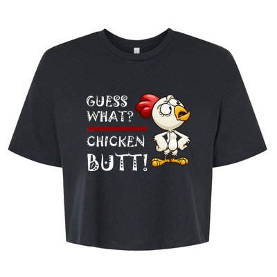 Howdy from the Chicken Coop  Guess What Chicken Butt! Bella+Canvas Jersey Crop Tee