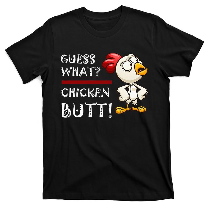 Howdy from the Chicken Coop  Guess What Chicken Butt! T-Shirt