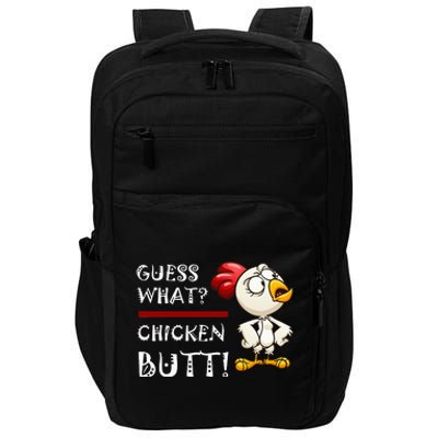 Howdy from the Chicken Coop  Guess What Chicken Butt! Impact Tech Backpack