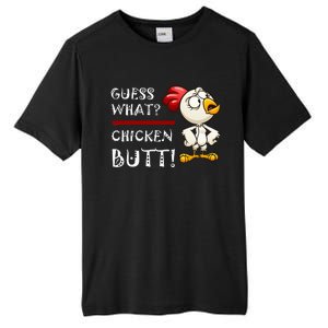 Howdy from the Chicken Coop  Guess What Chicken Butt! Tall Fusion ChromaSoft Performance T-Shirt