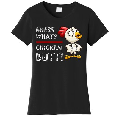 Howdy from the Chicken Coop  Guess What Chicken Butt! Women's T-Shirt