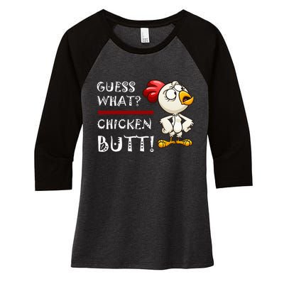 Howdy from the Chicken Coop  Guess What Chicken Butt! Women's Tri-Blend 3/4-Sleeve Raglan Shirt