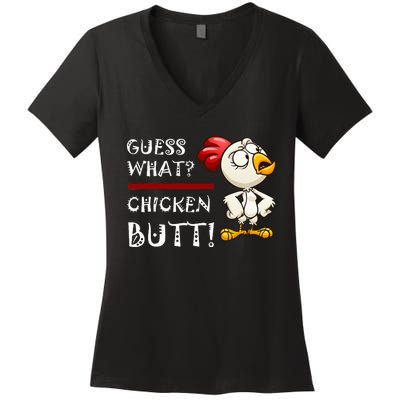 Howdy from the Chicken Coop  Guess What Chicken Butt! Women's V-Neck T-Shirt