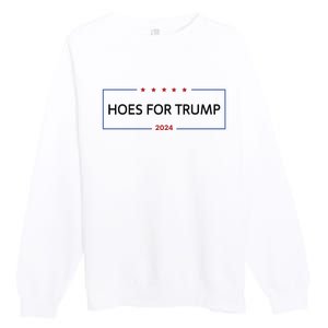 Hoes For Trump Gift Fight Fight Fight President Premium Crewneck Sweatshirt