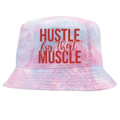 Hustle For That Muscle Gift Tie-Dyed Bucket Hat