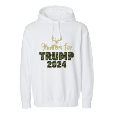 Hunters For Trump 2024 President Camouflage Deer Elk Antlers Garment-Dyed Fleece Hoodie