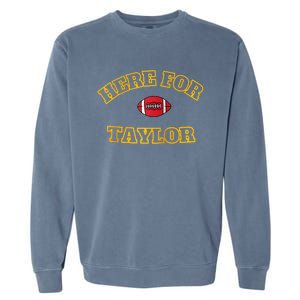 Here For Taylor Go TaylorS Boyfriend Football Fan 87 Garment-Dyed Sweatshirt