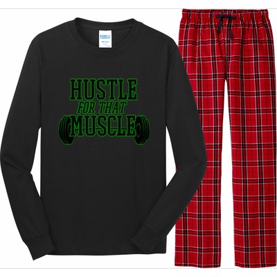 Hustle For That Muscle Weight Funny Gift Green Black Design Gift Long Sleeve Pajama Set