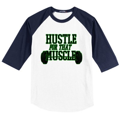 Hustle For That Muscle Weight Funny Gift Green Black Design Gift Baseball Sleeve Shirt