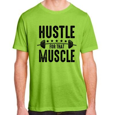 Hustle For That Muscle Workout Enthusiast Christmas Gift Adult ChromaSoft Performance T-Shirt