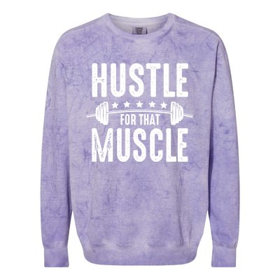 Hustle For That Muscle Workout Enthusiast Christmas Gift Colorblast Crewneck Sweatshirt