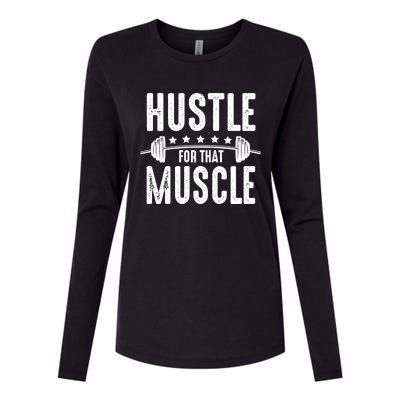 Hustle For That Muscle Workout Enthusiast Christmas Gift Womens Cotton Relaxed Long Sleeve T-Shirt