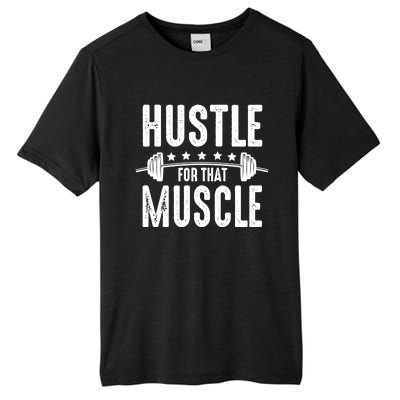 Hustle For That Muscle Workout Enthusiast Christmas Gift Tall Fusion ChromaSoft Performance T-Shirt