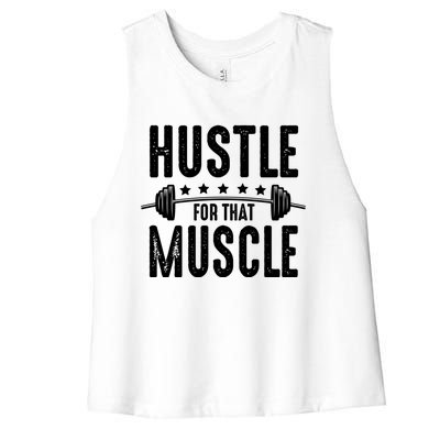 Hustle For That Muscle Workout Enthusiast Christmas Gift Women's Racerback Cropped Tank