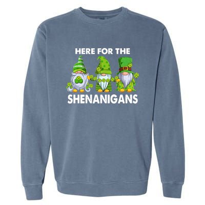 Here For The Shenanigans St Patrick's Day Holiday Lucky Gnome Garment-Dyed Sweatshirt