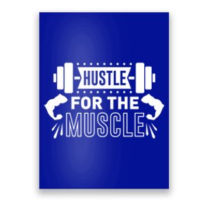 Hustle For The Muscle Funny Gift Gym Workout Motivational Cool Gift Poster