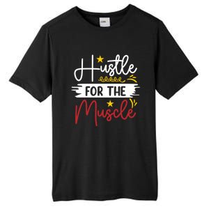 Hustle For The Muscle And Motivated Gym Fitness Gift Tall Fusion ChromaSoft Performance T-Shirt