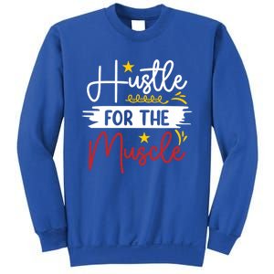 Hustle For The Muscle And Motivated Gym Fitness Gift Sweatshirt