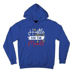 Hustle For The Muscle And Motivated Gym Fitness Gift Tall Hoodie