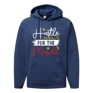 Hustle For The Muscle And Motivated Gym Fitness Gift Performance Fleece Hoodie