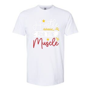 Hustle For The Muscle And Motivated Gym Fitness Gift Softstyle CVC T-Shirt