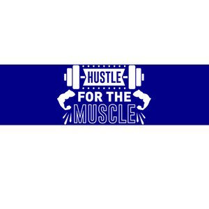 Hustle For The Muscle Fitness Training Gift Bumper Sticker