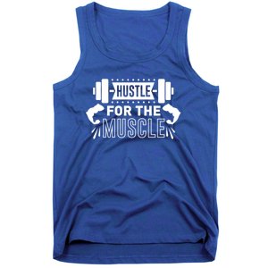 Hustle For The Muscle Fitness Training Gift Tank Top