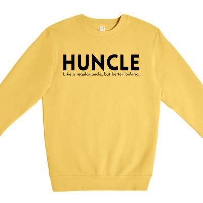 Huncle Funny Uncle Gift Humor Handsome Hunk Dad Joke Great Gift Premium Crewneck Sweatshirt