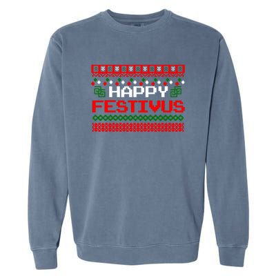 Happy Festivus Ugly Christmas Garment-Dyed Sweatshirt