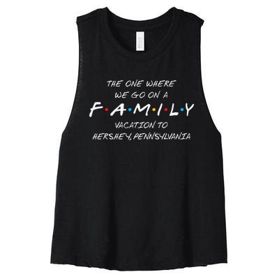 Hershey Family Vacation The One Where We Make Memories Women's Racerback Cropped Tank