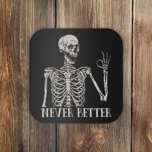 Halloween For Women Never Better Skeleton Funny Skull Coaster