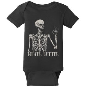 Halloween For Women Never Better Skeleton Funny Skull Baby Bodysuit