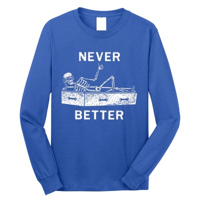 Halloween For Women Never Better Skeleton Long Sleeve Shirt