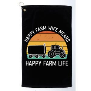 Happy Farm Wife Happy Farm Life Cool Gift Funny Farmer Meaningful Gift Platinum Collection Golf Towel