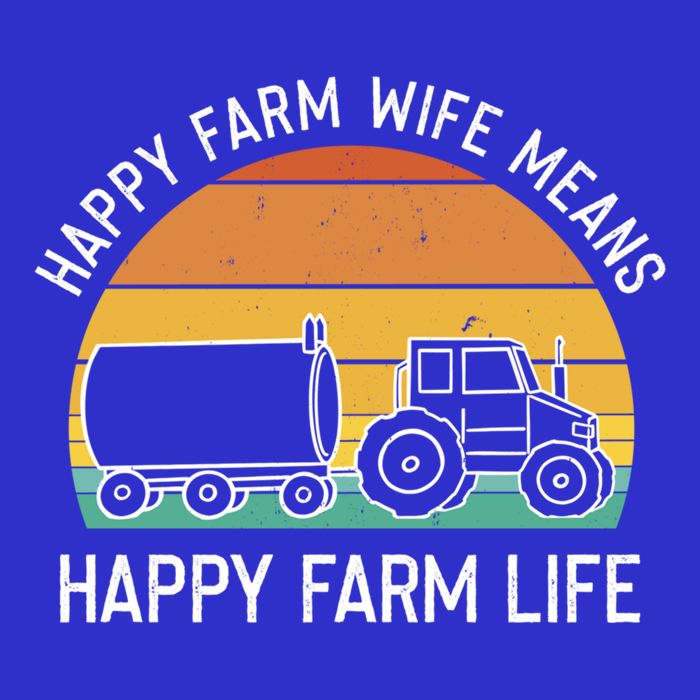 Happy Farm Wife Happy Farm Life Cool Gift Funny Farmer Meaningful Gift Tall T-Shirt