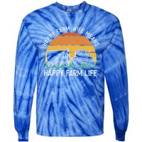 Happy Farm Wife Happy Farm Life Cool Gift Funny Farmer Meaningful Gift Tie-Dye Long Sleeve Shirt