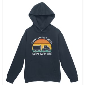 Happy Farm Wife Happy Farm Life Cool Gift Funny Farmer Meaningful Gift Urban Pullover Hoodie