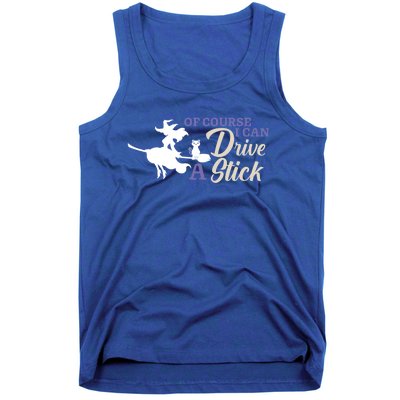 Halloween Funny Witch I Can Drive A Stick Witches Be Crazy Gift Tank Top