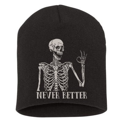 Halloweens For Women Never Better Skeleton Funny Skull Short Acrylic Beanie